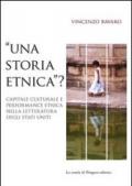 «Una storia etnica?» Capitale culturale e performance etnica nella letteratura degli Stati Uniti