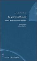 La grande dittatura nell'era dell'economicismo totalitario