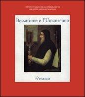 Bessarione e l'Umanesimo. Catalogo della mostra (Venezia, 27 aprile-31 maggio 1994)