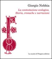 La contestazione ecologica. Storia, cronache e narrazioni