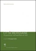 Città meridiane. La questione metropolitana al sud