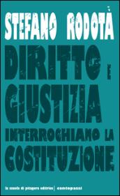 Diritto e giustizia. Interroghiamo la Costituzione