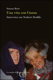 Una vita con Cioran. Intervista con Norbert Dodille