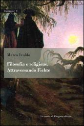 Filosofia e religione. Attraversando Fichte