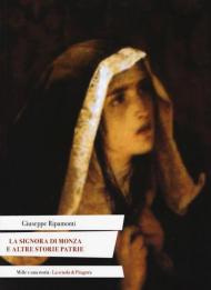 La signora di Monza e altre storie patrie. Ediz. italiana e latina