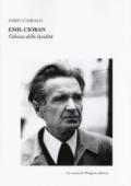 Emil Cioran. Odissea della lucidità