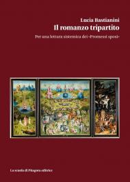 Il romanzo tripartito. Per una lettura sistemica dei «Promessi sposi»