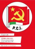 Storia del PCI. Il Partito comunista italiano: Livorno 1921, Rimini 1991