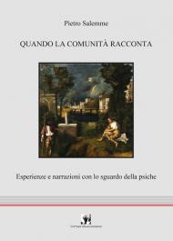 Quando la comunità racconta. Esperienze e narrazioni con lo sguardo della psiche