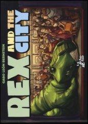 Rex and the city. Ediz. illustrata