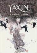 Yaxin. Il fauno Gabriel. 1.