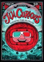 Jim Curious. Viaggio nel cuore dell'oceano. Con gadget