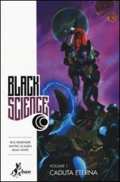 Caduta eterna. Black science. 1.