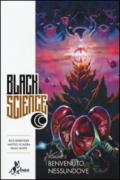 Benvenuto, nessundove. Black science. 2.