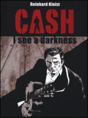 Cash. I see a darkness