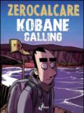 Kobane calling