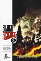 Orizzonte di fuga. Black science. 3.