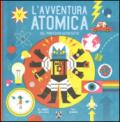 L'avventura atomica del professor Astro Gatto. Ediz. illustrata
