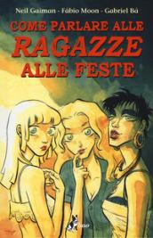 Come Parlare alle Ragazze alle Feste - Basato sul racconto di Neil Gaiman