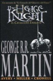 The hedge knight. Il cavaliere errante