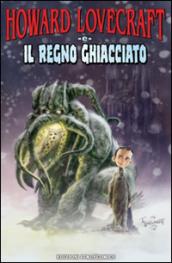 Howard Lovecraft e il regno ghiacciato