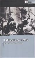 Il ghiaccio era sottile. Per una storia dell'Autonomia a