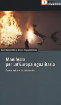 Manifesto per un'Europa egualitaria. Come evitare la catastrofe