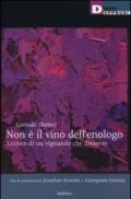 Non è il vino dell'enologo. Lessico di un vignaiolo che dissente