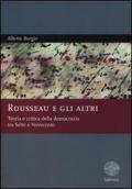 Rousseau e gli altri. Teoria e critica della democrazia tra Sette e Novecento