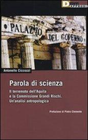 Parola di scienza. Il terremoto dell'Aquila e la Commissione Grandi Rischi. Un'analisi antropologica