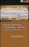 Francesco Moranino, il comandante «Gemisto». Un processo alla Resistenza