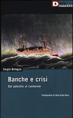 Banche e crisi. Dal petrolio al container