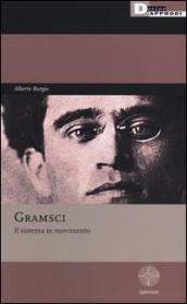 Gramsci. Il sistema in movimento