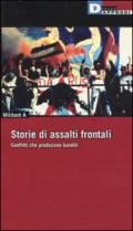 Storie di Assalti Frontali. Conflitti che producono banditi