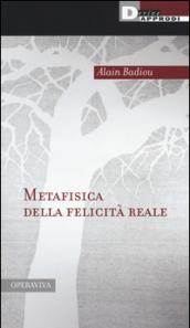 Metafisica della felicità reale