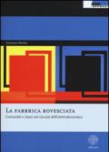 La fabbrica rovesciata. Comunità e classi nei circuiti dell'elettrodomestico