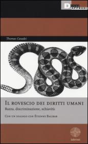 Il rovescio dei diritti umani. Razza, discriminazione, schiavitù