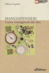 Mangiapensieri. Lessico immaginario del cibo