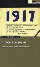 Il potere ai soviet. L'ombra dell'ottobre '17 e la democrazia diretta