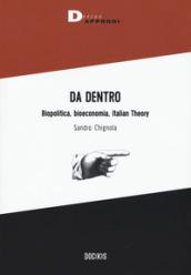 Da dentro. Biopolitica, bioeconomia, Italian Theory