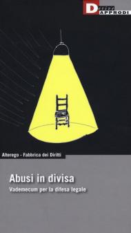 Abusi in divisa. Vademecum per la difesa legale