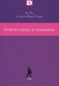 Introduzione ai femminismi. Genere, razza, classe, riproduzione: dal marxismo al queer