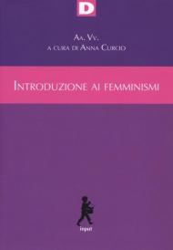 Introduzione ai femminismi. Genere, razza, classe, riproduzione: dal marxismo al queer