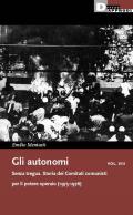 Gli autonomi vol. XIII. Senza tregua. Storia dei Comitati comunisti per il potere operaio (1975-1976)