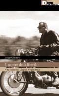 Il sapere della libertà. Vita e opere di Charles Wright Mills