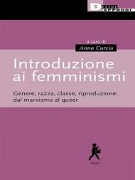 Introduzione ai femminismi. Genere, razza, classe, riproduzione: dal marxismo al queer