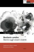 Bestiario umano. Storie sugli esseri viventi