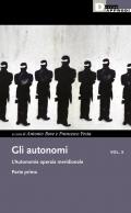 Gli autonomi. L'autonomia operaia meridionale. Vol. 10