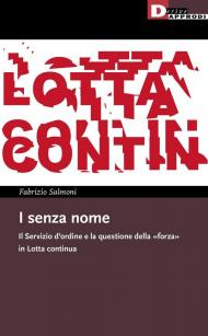 Senza nome. Il Servizio d'ordine e la questione della «forza» in Lotta continua (I)