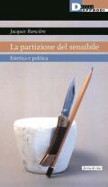 La partizione del sensibile. Estetica e politica